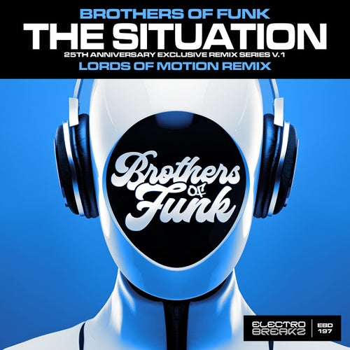 Brothers Of Funk, Lords Of Motion - The Situation (Lords Of Motion 2K24 Remix) [ElectroBreakz]