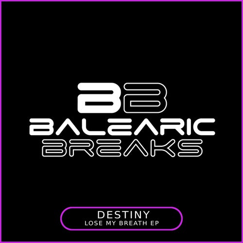 Destiny - Lose My Breath [Balearic Breaks]