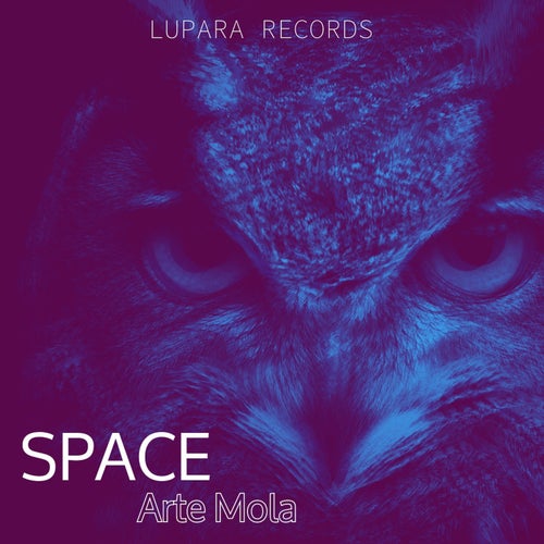 Arte Mola - Space [Lupara Records]