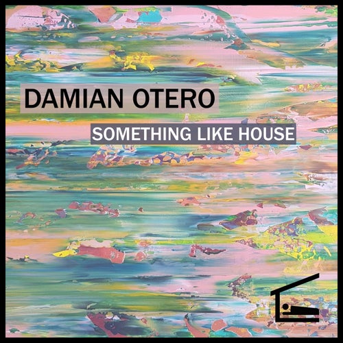 Damian Otero - Something Like House [Slaap Records]