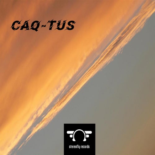 Caq-Tus - Strange Opus [Stereofly Records]
