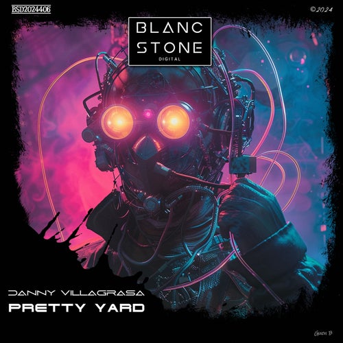 Danny Villagrasa - Pretty Yard [Blanc Stone Digital]