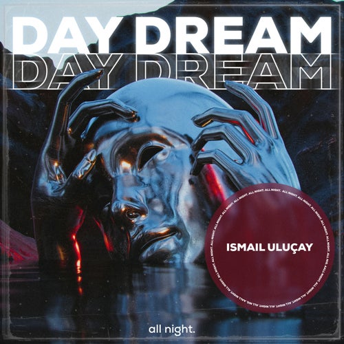İsmail Uluçay - Day Dream [All Night]