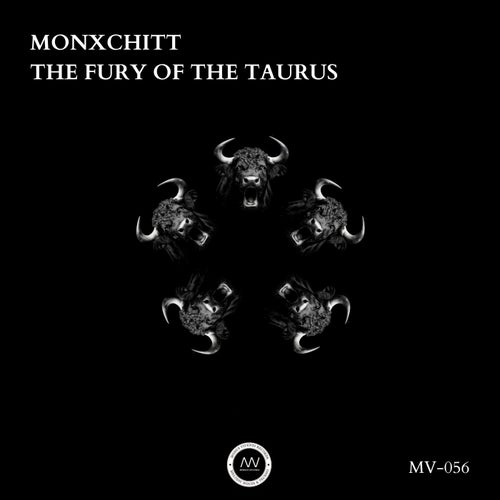 Monxchitt - The Fury Of The Taurus [Modus Vivendi Records]