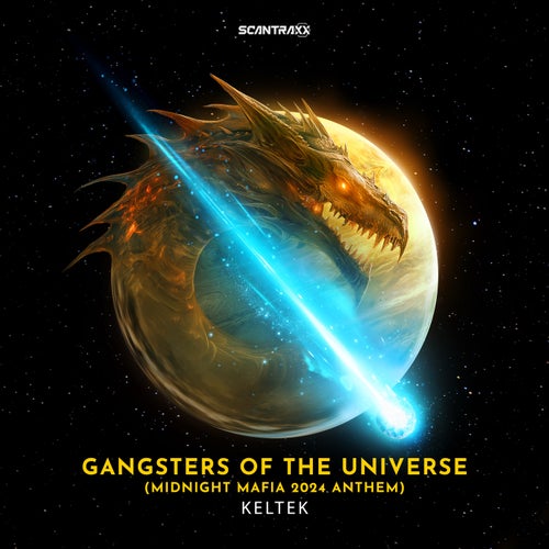 KELTEK - Gangsters Of The Universe - Midnight Mafia 2024 Anthem [Scantraxx]