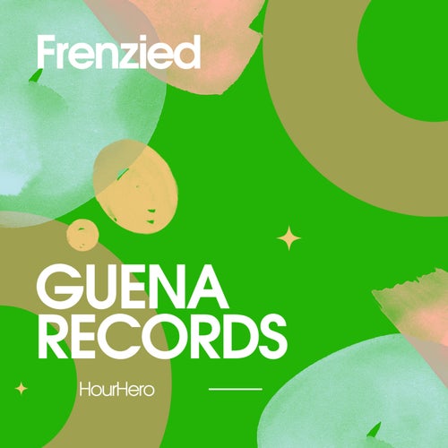 HourHero - Frenzied [Guena Records]