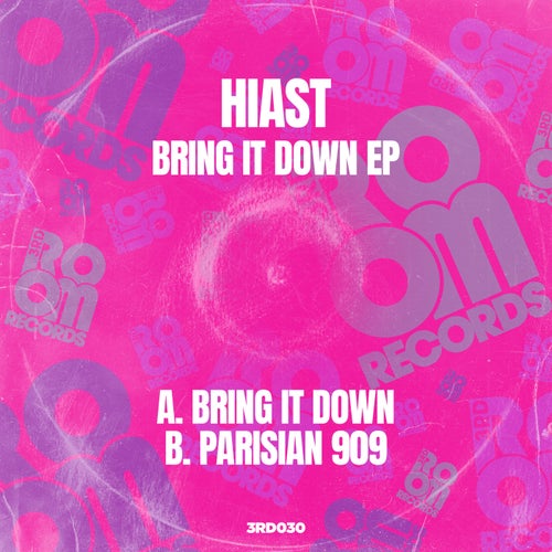 Hiast - Bring It Down EP [3rd Room Records]