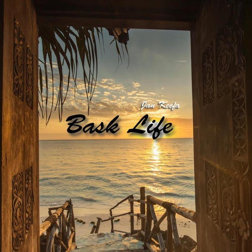 Jan Keefa - Bask Life [Rebeat]