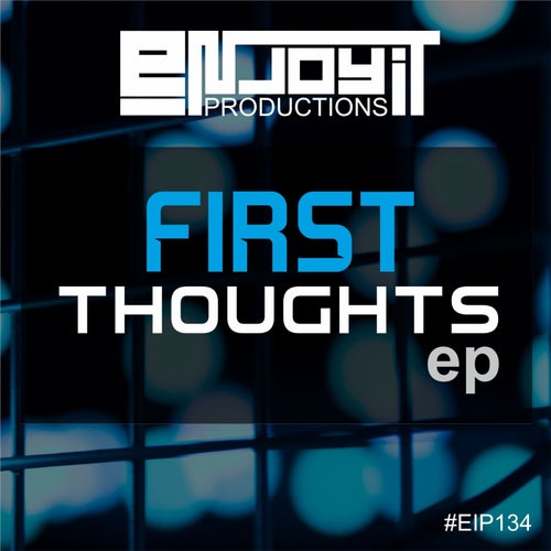Eric Order, Jose Molina - First Thoughts EP [Enjoy It Productions]