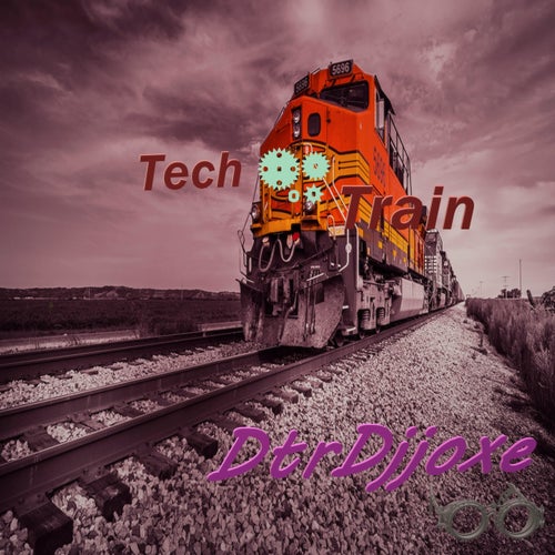 Dtrdjjoxe - Tech Train [Dtrdjjoxe]