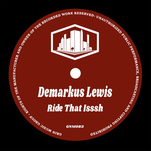 Demarkus Lewis - Ride That Isssh [Grin Music]