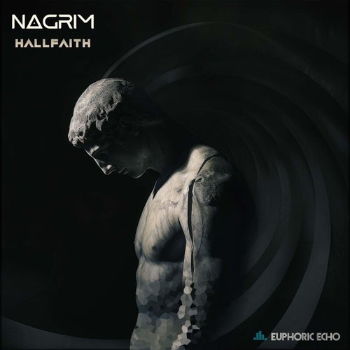 DJ NaGrim - Hallfaith [Euphoric Echo Records]