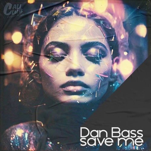 Dan Bass - Save Me [Caliclub Recordings]