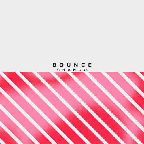 Chango - Bounce [CLUBWRK DEEP]