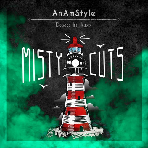 AnAmStyle - Deep In Jazz [Misty Cuts Records]
