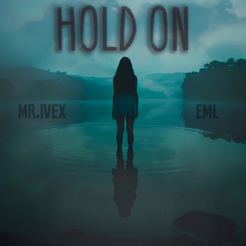 EML, Mr. Ivex - Hold‎ ‎On [Wave Collision]