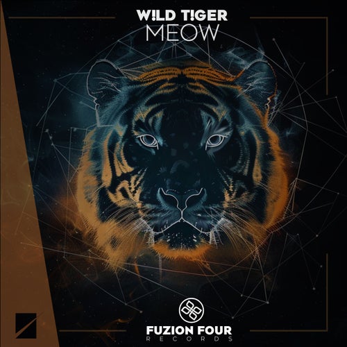 W!LD T!GER - MEOW [Fuzion Four Records]