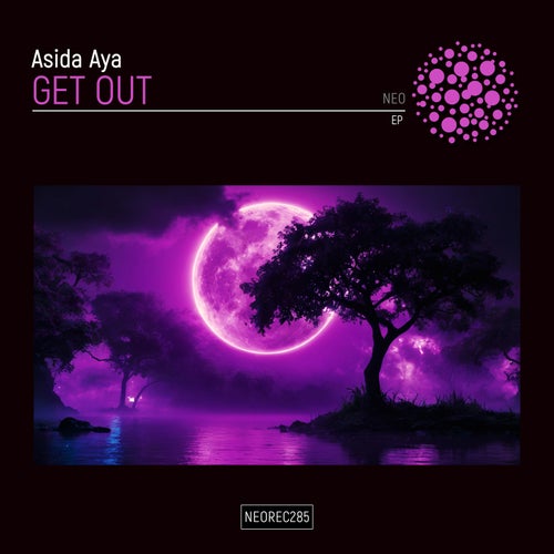 Asida Aya - Get Out EP [NEO]