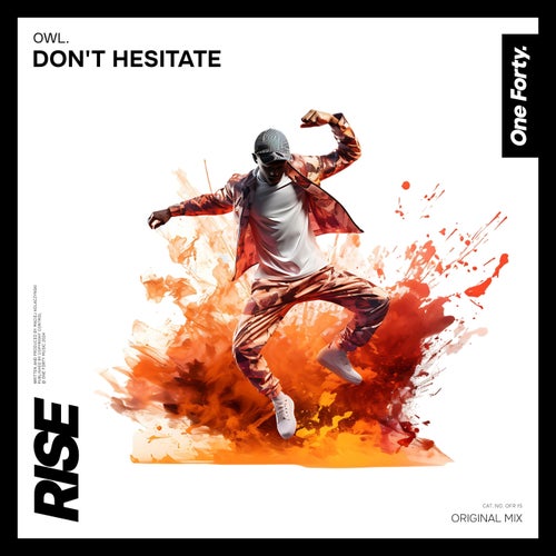 Owl. - Don't Hesitate [One Forty Rise]
