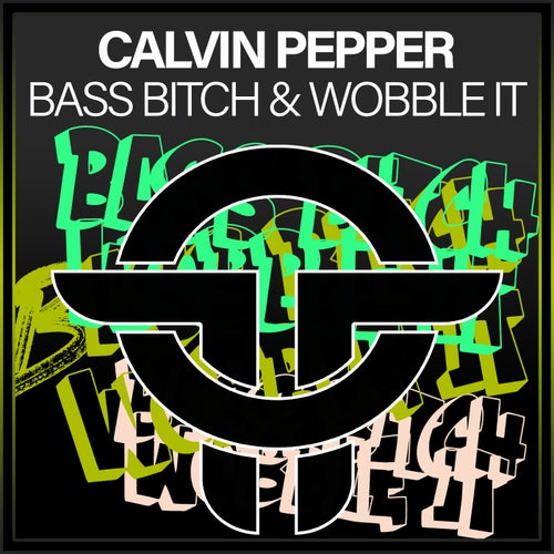 Calvin Pepper - Bass Bitch , Wobble It [Twists Of Time]