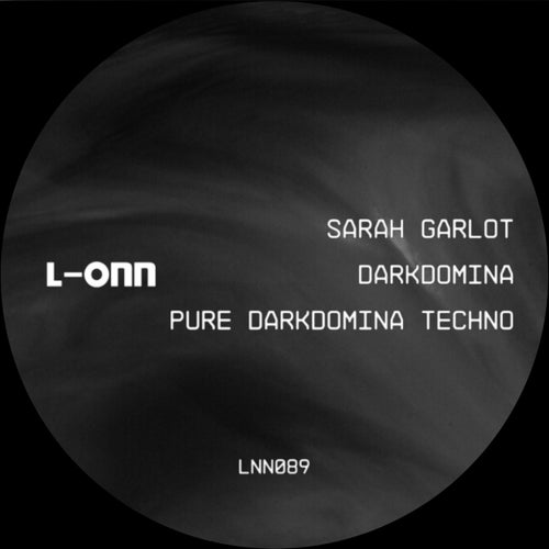 Sarah Garlot Darkdomina - Pure Darkdomina Techno [L-ONN Records]
