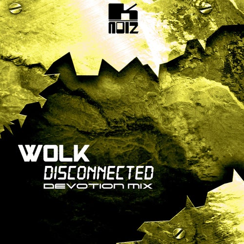 Wolk - Disconnected (Devotion Mix) [K-Noiz]