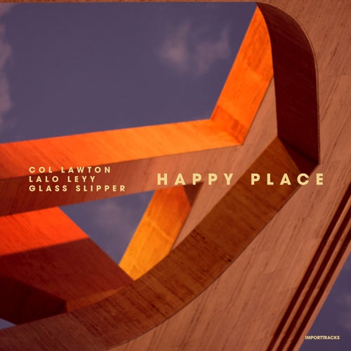 Glass Slipper, col lawton, lalo leyy - Happy Place [Import Tracks]