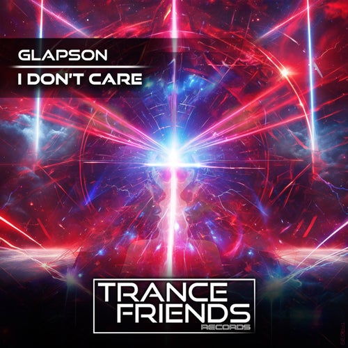 Glapson - I Don't Care [Trance Friends Records]