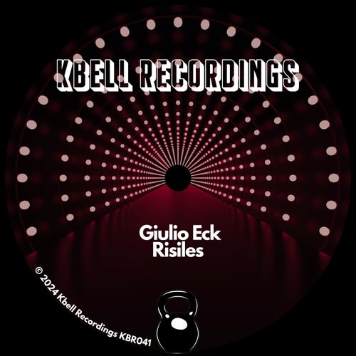 Giulio Eck - Risiles [KBell Recordings]