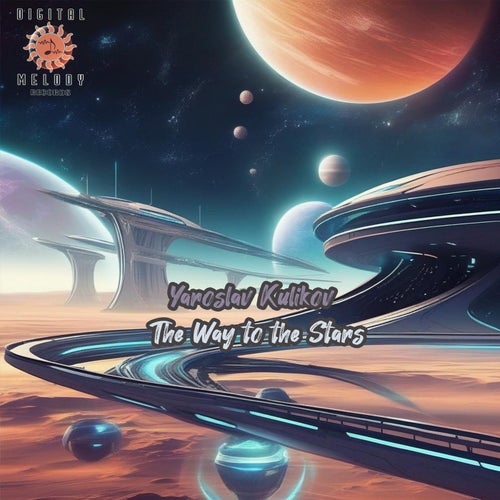 Yaroslav Kulikov - The Way to the Stars [Digital Melody Records]