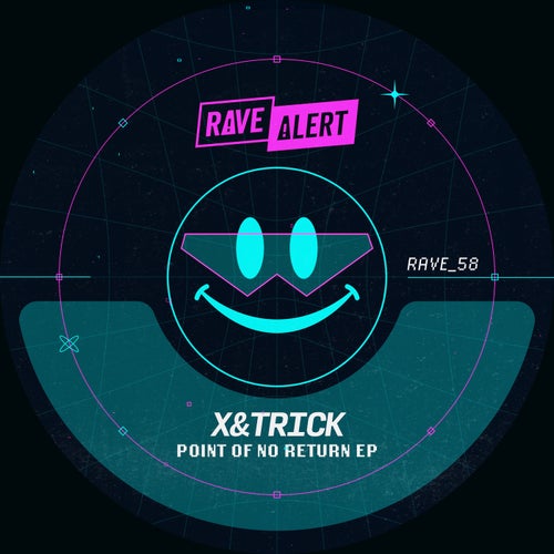 X&trick - Point Of No Return EP [Rave Alert]