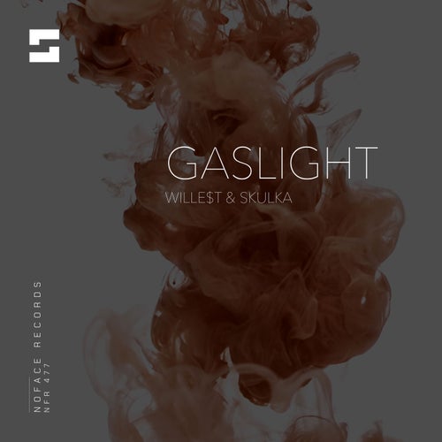 wILLE$T, Skulka - Gaslight [NoFace Records]