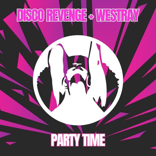 Westray, Disco Revenge - Party Time  (Original Mix) [PornoStar Records]