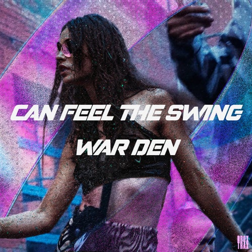 War DEN - Can Feel The Swing [Drox Trax]