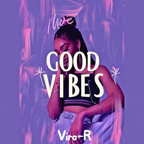 Vira-R - Good Vibes [F-R Music]