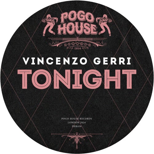 Vincenzo Gerri - Tonight [Pogo House Records]