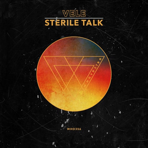 Vele - Sterile Talk EP [Whoyostro]