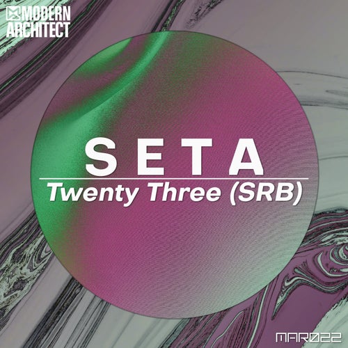 Twenty Three (SRB) - Seta [Modern Architect]