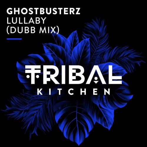 Ghostbusterz - Lullaby (Dubb Mix) [Tribal Kitchen]