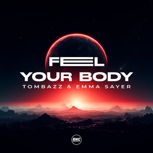 Tombazz, Emma Sayer - Feel Your Body [RNC Music]