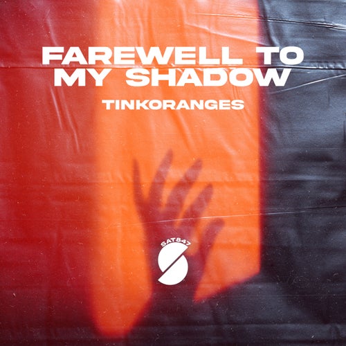 TinkOrangeS - Farewell to My Shadow [Satsuma Music]