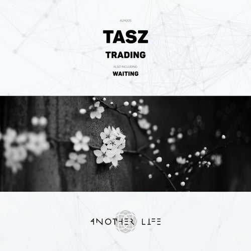 TasZ - Trading [Another Life Music]