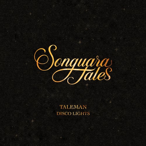 Taleman - Disco Lights [Songuara Tales]
