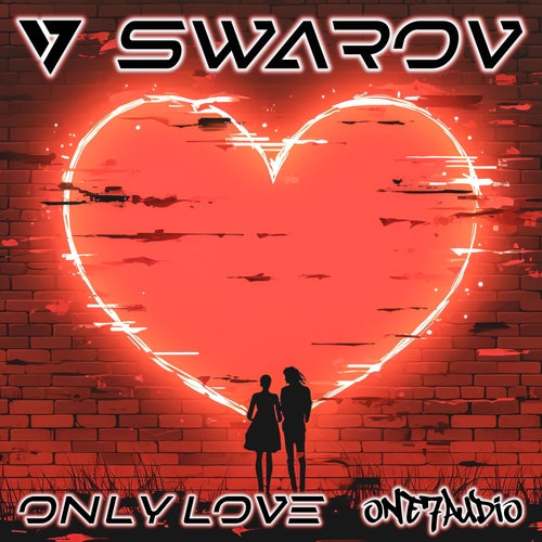 Swarov - Only Love [ONE7AUDIO]