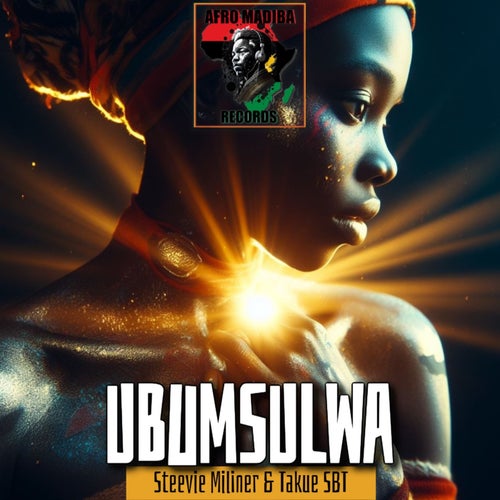 Steevie Milliner, Takue SBT - Ubumsulwa [AFRO MADIBA RECORDS]
