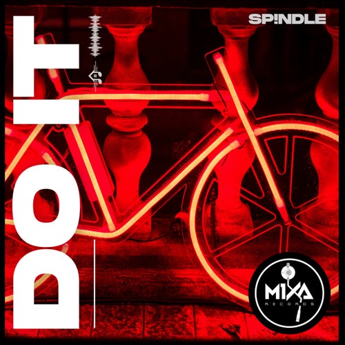Sp!ndle - Do It [Mixa Records]