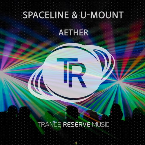 SpaceLine, U-Mount - Aether [Trance Reserve Music]