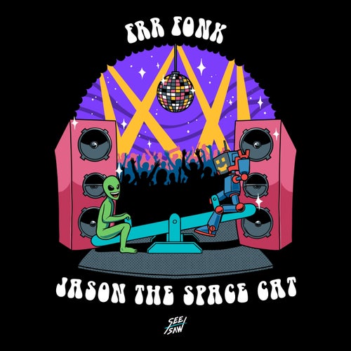 FRR FONK - Jason the Space Cat [See-Saw]