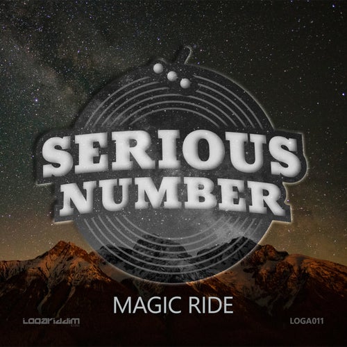 Serious Number - Magic Ride [Logariddim Records]