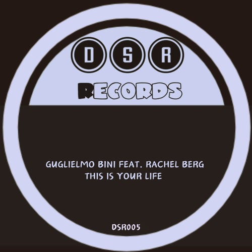 Rachel Berg, Guglielmo Bini - This Is Your Life [Disco Sounds Records]